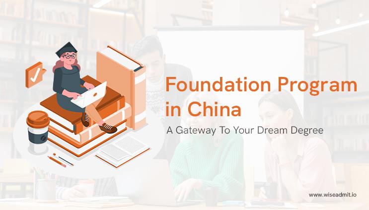 Foundation Program in China: A Gateway To Your Dream Degree